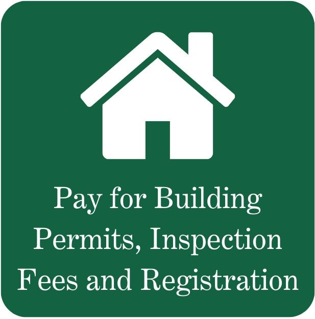 Pay for Building Permits, Inspection Fees and Registration