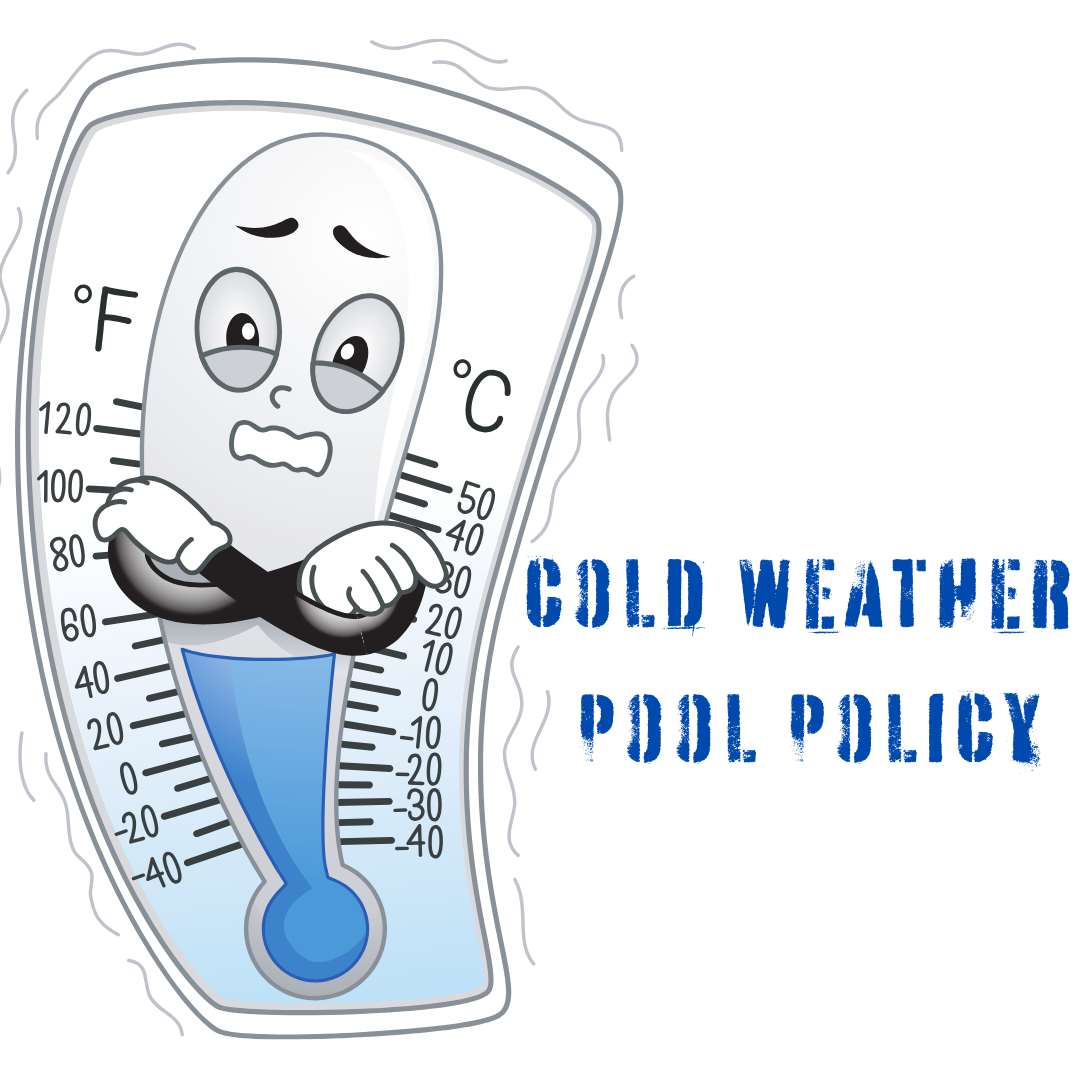 Cold weather pool policy